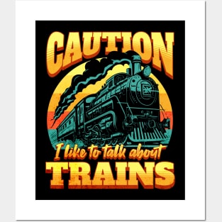 I Like to Talk About Trains Posters and Art